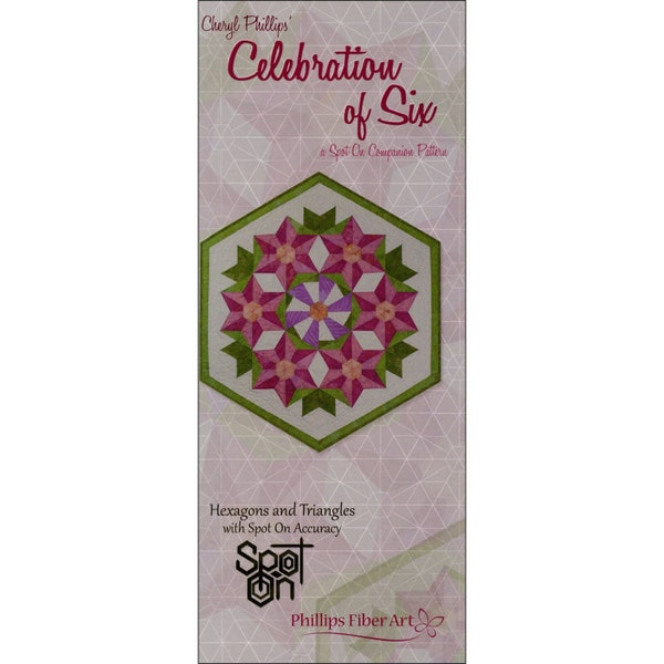 CELEBRATION OF SIX Quilt Pattern - 28" x 33" - Cheryl Phillips - Phillips Fiber Art - Spot On Tool Six 6 Pointed Star Table Topper Companion