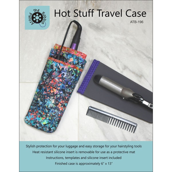 HOT STUFF Travel Case Pattern & Silicone Insert - Around The Bobbin - ATB196 - Designer Rubber Flat Curling Iron Mini Retreat Fat Quarter