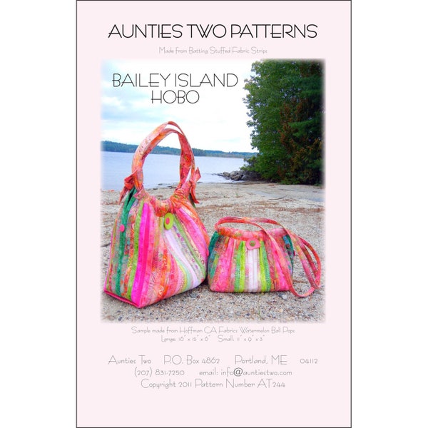 BAILEY ISLAND HOBO Sewing Pattern - Auntie's Two AT244 - Large Small Travel All Carry Bag Strip Purse Hoffman Bali Pop Bosal Vacation Bright