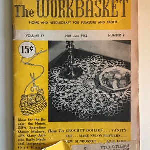 May include: Vintage "The Workbasket" magazine cover from June 1952, featuring a yellow and white design. The cover includes text about home and needlecraft, crochet doilies, and other crafts. A small price tag of 15¢ is visible.