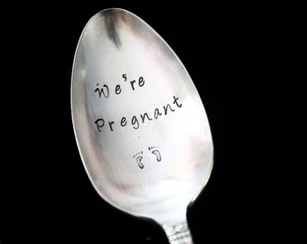 we're pregnant - pregnancy announcement spoon -  hand stamped  silverware vintage spoon message - reused - up cycled