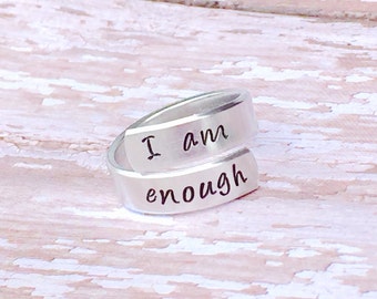 I am enough - hand stamped ring - very sturdy ring - great gift - fun piece of jewelry inspirational ring - you are enough - self worth