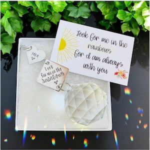 Sympathy gift suncatcher crystal, poem card Memorial , loss mom, mother, dad, brother, sister. Personalized look for me in the rainbows