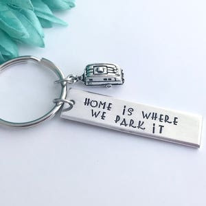 RV CAMPER  key chain - home is where we park it - camper charm - adventure - summer travels - living on the road - camping - RV home