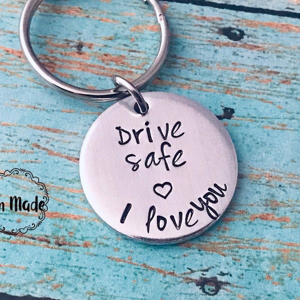 Drive safe, I love you keychain - drive safe - travel - driver - trip - loved one - special gift -drive safe- first time driver - new driver