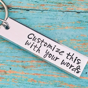 Personalized keychain, hand stamped,  You Choose wording - custom gift - birthday, wedding, anniversary , special message