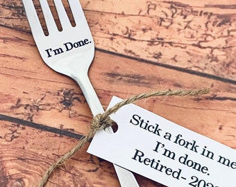 Retirement gift  , I’m done 2024. Stainless steel engraved fork, retire gift, fun gift, retirement 2022, coworker gift, done working