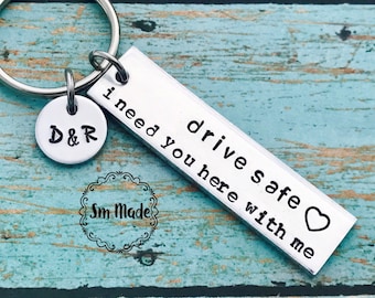 Drive safe, i need you here with me (with heart) with initials  keychain - drive safe - travel - driver - trip - loved one - special gift -