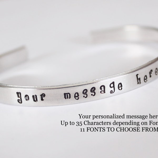 Personalized - Customized - Your message here - Bracelet cuff - your choice wording - 16 fonts to choose from and designs
