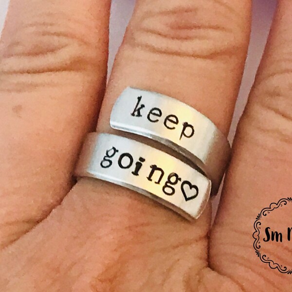 Keep going   - hand stamped ring - very sturdy ring - great gift - fun piece of jewelry - inspiration - i am enough - you got this -