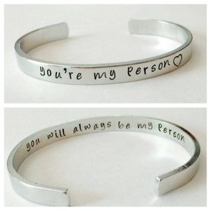 you&#39;re my person , you will always be my person beacelet cuff - hand stamped cuff - inside secret message best friends cuff -