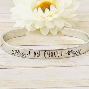 I am enough - cuff bracelet inspirational stamped saying   - Hand stamped Bracelet - great gift - you are enough