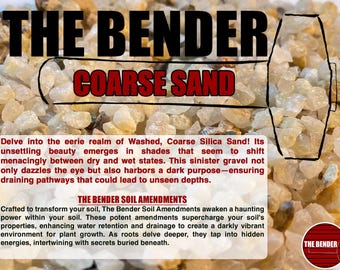 May include: A collection of coarse silica sand with translucent, off-white, and tan grains. The image features the text THE BENDER COARSE SAND and a paragraph describing the product as washed silica sand for soil amendments and drainage.