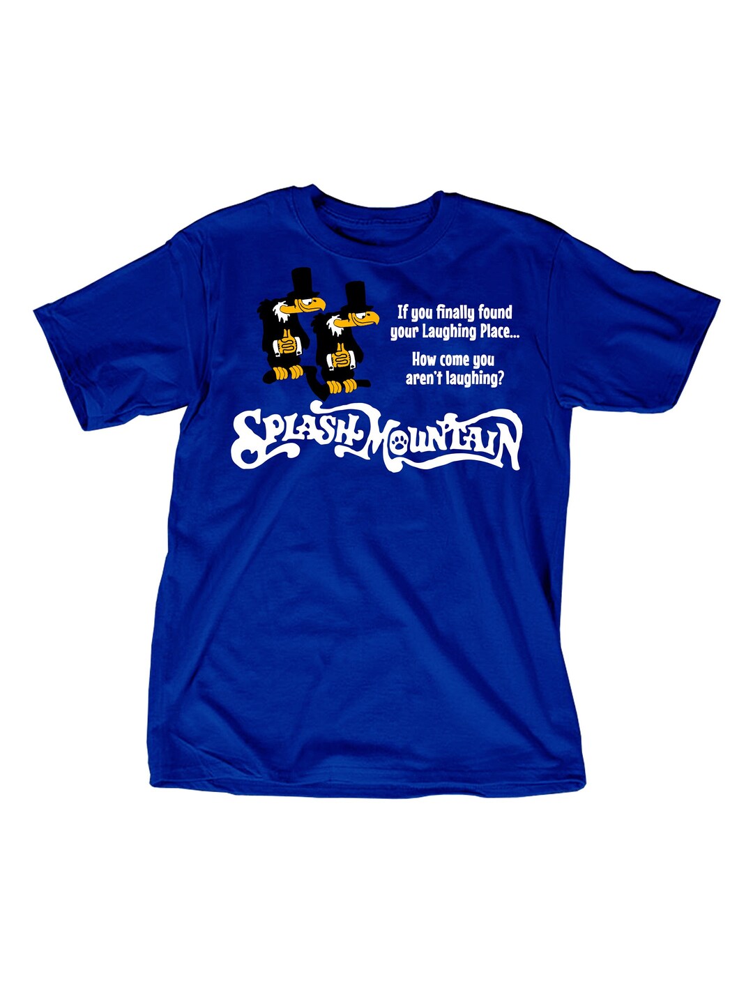 Splash Mountain and Your Laughing Place Vultures Quote how Come You