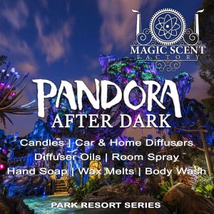 Pandora After Dark World of Avatar Exotic Rainforest Flora Fauna Scents from the Valley and the Na&#39;vi Disney Candle Wax Melts Fragrance Oil