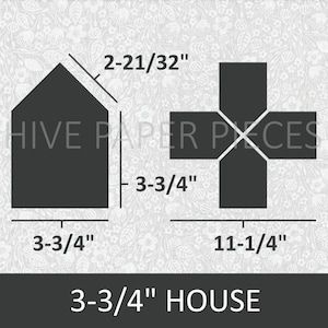 May include: A black and white diagram showing the dimensions of a 3-3/4" house paper piece. The house is shaped like a traditional house with a pointed roof. The diagram also shows the dimensions of a 3-3/4" by 11-1/4" cross-shaped paper piece.
