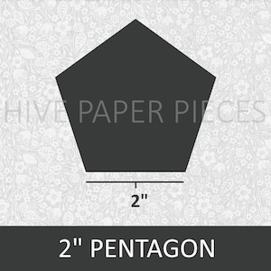 May include: A black 2-inch pentagon shape on a white background with a floral pattern. The text "Hive Paper Pieces" and "2" inches are printed below the shape.