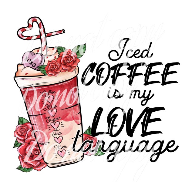 Coffee is my love language- sublimation- Valentines