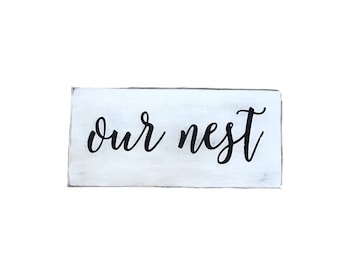 Our Nest Sign - hand painted sign - cedar board sign - rustic sign - wooden sign - decorative sign - home decor - gift