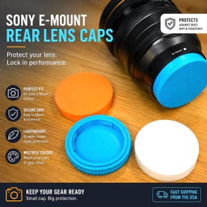May include: A set of circular Sony E-mount rear lens caps in orange, blue, and white. One blue cap is attached to a black camera lens. The text on the image reads: SONY E-MOUNT REAR LENS CAPS, PROTECTS AGAINST DUST, DIRT & SCRATCHES, PERFECT FIT, SECURE GRIP, LIGHTWEIGHT, MULTIPLE COLORS, KEEP YOUR GEAR READY, Small cap. Big protection.