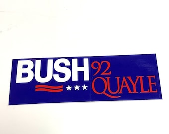 Bush Quayle 92 Bumper Sticker George Bush Presidential Political Election Campaign
