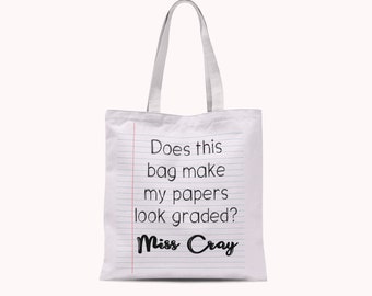 Does This Bag Make My Papers Look Graded Custom Teacher Tote Bag Funny End of Year Gift