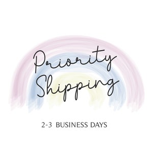 May include: A rainbow-colored watercolor illustration with the text "Priority Shipping" and the words "2-3 Business Days" below.