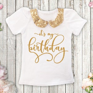 It's My Birthday Shirt, Gold Birthday Shirt, Sparkle Birthday Shirt, 1st Birthday Shirt, Personalized Birthday Shirt, Chic Birthday Shirt