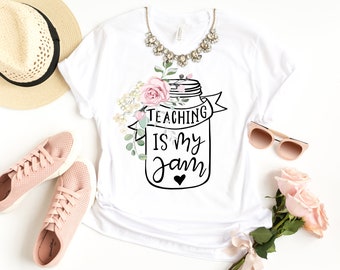 Teaching Is My Jam Teacher Shirt: Appreciation Gift