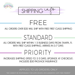 May include: A white and purple graphic with the text "SHIPPING info" in a purple box. The text "FREE" is in a large black font. The text "ALL ORDERS OVER $35 WILL SHIP WITH FREE FIRST CLASS SHIPPING" is in a smaller black font. The text "STANDARD" is in a large black font. The text "ALL ORDERS WILL SHIP WITHIN 1-3 BUSINESS DAYS FROM TAMPA, FL WITH FIRST CLASS SHIPPING, ARRIVES IN 5-7 DAYS" is in a smaller black font. The text "PRIORITY" is in a large black font. The text "INCREASES SHIPPING SPEED TO 2-3 DAYS, UPGRADE AT CHECKOUT; INCLUDES $50 PACKAGE INSURANCE" is in a smaller black font. The text "APPLIES TO US ORDERS ONLY" is in a large black font. The text "*WE CANNOT BE RESPONSIBLE FOR USPS DELAYS, OR GUARANTEE USPS TIME-FRAMES*" is in a smaller black font.