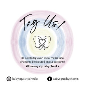 Pode incluir: Um gr&aacute;fico colorido com um design de c&iacute;rculo de arco-&iacute;ris e um la&ccedil;o com um cora&ccedil;&atilde;o no centro. O texto "Tag Us!" est&aacute; escrito em it&aacute;lico preto. O texto "Be sure to tag us on social media for a chance to be featured on our accounts! #lovemysquishycheeks" est&aacute; escrito em preto. O texto "babysquishycheeks" est&aacute; escrito em preto com um &iacute;cone do Instagram e um &iacute;cone do Facebook.