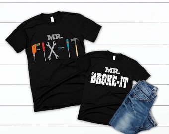 Daddy and Me Shirts Funny Dad Shirts Fathers Day Gift for Dad from Kid Mr Fix It Mr Broke It 1st Father Day Gift for Dad Shirt Gift from Son