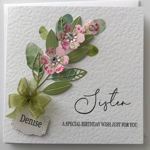 Flower Birthday card for a Sister, Handmade in the UK