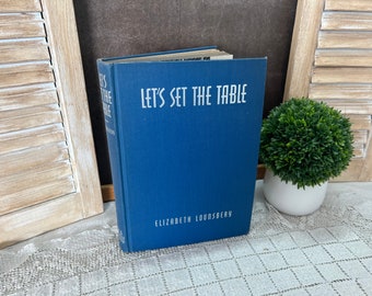 Let's Set The Table by Elizabeth Lounsbery 1938