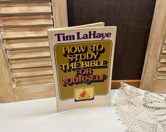 How To Study the Bible for Yourself Tim LaHaye 1976