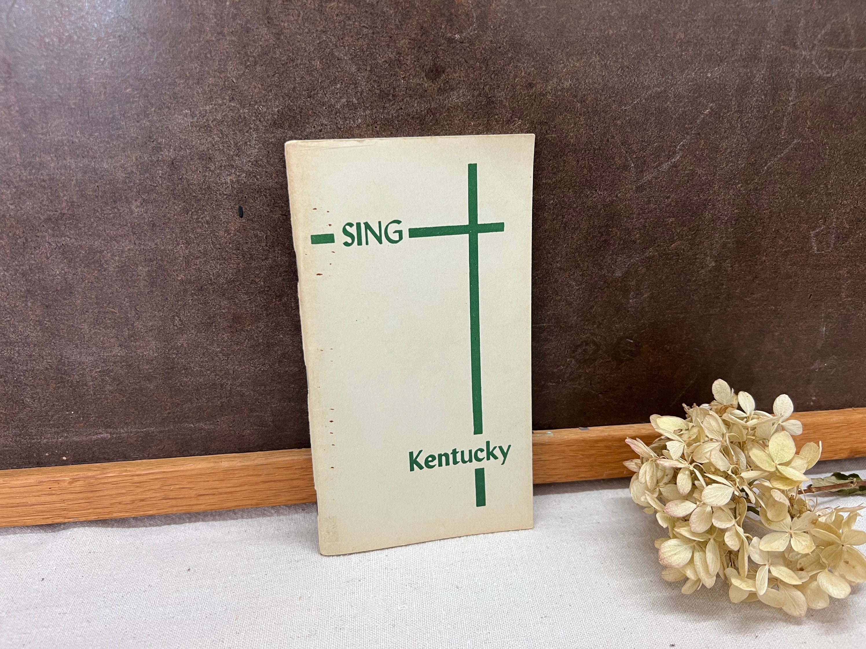Sing Kentucky 138 Songs For All Occasions