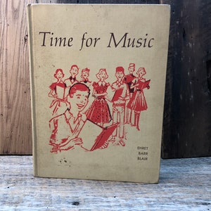 Time For Music Book Hard Back Teen Age General Music Classes 1959