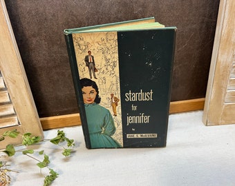 Stardust For Jennifer by Jane S. McIlvaine 1956 with Dust Jacket