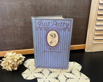 Just Patty by Jean Webster 1911 First Edition
