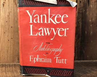 Yankee Lawyer Autobiography Ephraim Tutt 1944