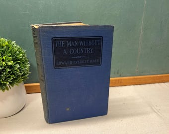 The Man Without a Country by Edward E. Hale 1925 Edition