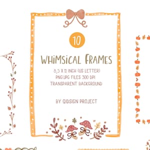May include: A collection of 10 digital frames featuring various autumn-themed borders with pumpkins, mushrooms, and leaves. The central frame displays the text 10 WHIMSICAL FRAMES, 8.5 X 11 INCH (US LETTER), PNG/JPG FILES 300 DPI, TRANSPARENT BACKGROUND, BY QIDSIGN PROJECT.