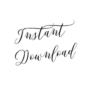 May include: White background with the words "Instant Download" in elegant black cursive script. The text is centered, with the words stacked vertically. The font has a classic, flowing style.