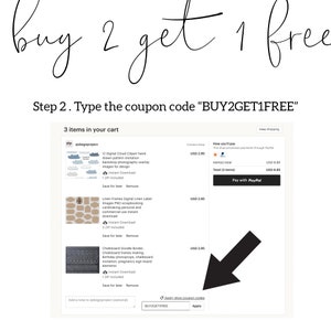 May include: Image showing a shopping cart with three items and the text "BUY 2 GET 1 FREE". Instructions are provided to type the coupon code "BUY2GET1FREE" to redeem the offer. The cart includes digital clipart and frames.