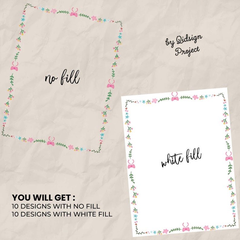 May include: Two square designs with floral borders. One has a beige background and the text "no fill". The other has a white background and the text "white fill". The borders feature pink bows, green leaves, and small blue and pink flowers. Text at the bottom says "YOU WILL GET: 10 DESIGNS WITH NO FILL 10 DESIGNS WITH WHITE FILL".