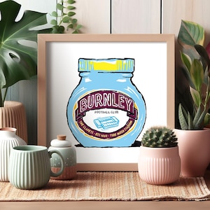 Stampa artistica "Marmite Foodie" del Burnley FC! - 3 design - Arte murale umoristica - I Clarets presentano, Turf Moor Stadium, regalo del Burnley Football Club