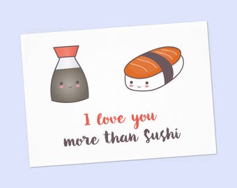 I love you more than sushi, kawaii printable card, PDF DIY 6"x4"