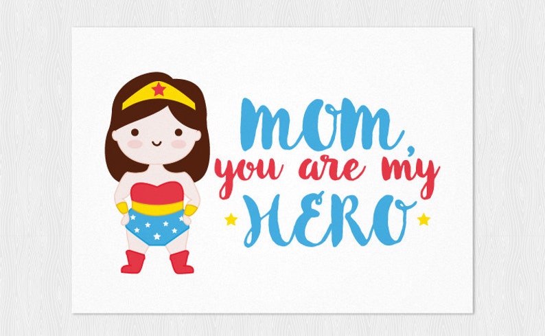 Mom you are my hero funny Mother's day card Printable 6x4
