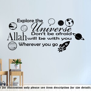 May include: Black and white wall decal with the text "Explore the Universe Don't be afraid Allah will be with you Wherever you go" and images of planets and a rocket ship.