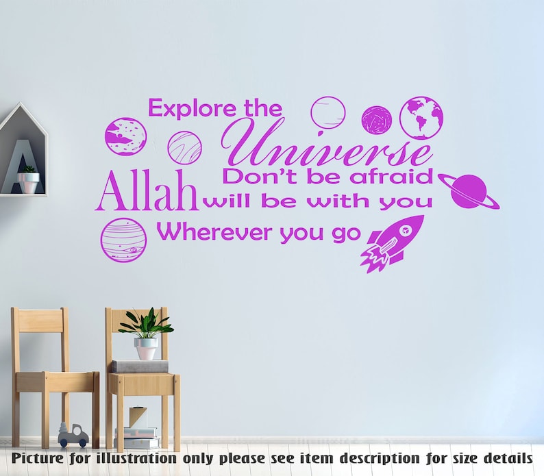May include: Pink vinyl wall decal with the text "Explore the Universe Don't be afraid Allah will be with you Wherever you go" and illustrations of planets and a rocket ship.
